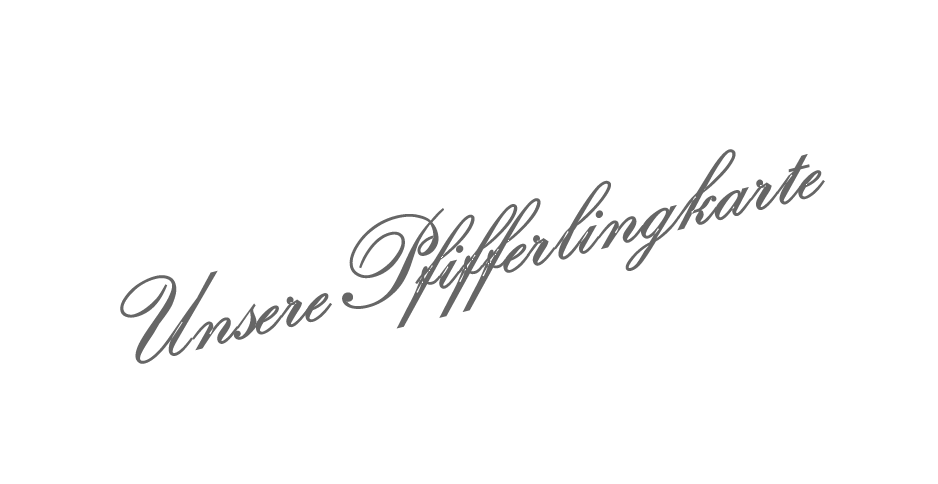 Unsere Pfifferlingkarte Unsere Pfifferlingkarte